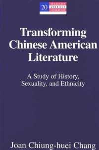 Transforming Chinese American Literature