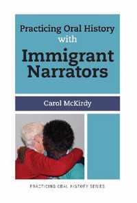 Practicing Oral History with Immigrant Narrators