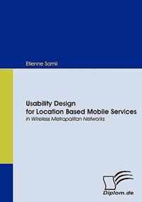 Usability Design for Location Based Mobile Services in Wireless Metropolitan Networks