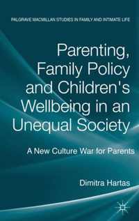 Parenting, Family Policy and Children's Well-Being in an Unequal Society