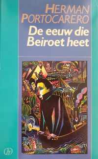 De eeuw die Beiroet heet