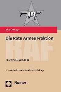 Die Rote Armee Fraktion - RAF -