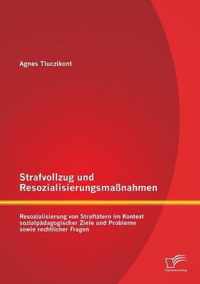 Strafvollzug und Resozialisierungsmassnahmen