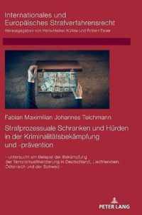 Strafprozessuale Schranken Und Huerden in Der Kriminalitaetsbekaempfung Und -Praevention