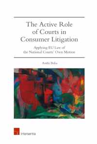 The Active Role of Courts in Consumer Litigation: Applying Eu Law of the National Courts' Own Motion