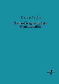 Richard Wagner und die Homosexualitat