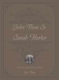 Descendants of John Flora, Sr. and Sarah Harter, of Flora, Indiana 1802-2016