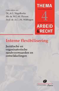 Arbeid&Recht Thema's 4 -   Interne flexibiliteit in de arbeidsorganisatie