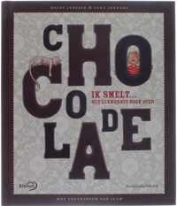 Ik Smelt... Het Lekkerste Boek Over Chocolade