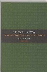 Lucas-Acta / 1 de oorsprong van het geloof
