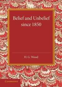 Belief and Unbelief since 1850
