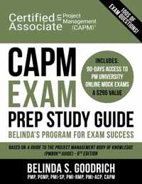 CAPM Exam Prep Study Guide: Belinda&apos;s All-in-One Program for Exam Success