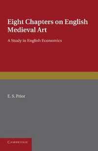 Eight Chapters on English Medieval Art