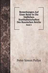 Bemerkungen Auf Einer Reise In Die Sudlichen Statthalterschaften Des Russischen Reichs