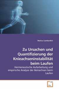 Zu Ursachen und Quantifizierung der Knieachseninstabilitat beim Laufen