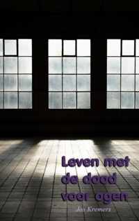 Leven met de dood voor ogen - Jos Kremers - Paperback (9789402110623)