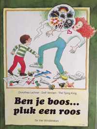 Ben je boos... pluk een roos