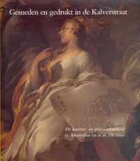 Gesneden En Gedrukt in de Kalverstraat: de Kaarten- En Atlassendrukkerij in Amsterdam Tot in de 19e Eeuw
