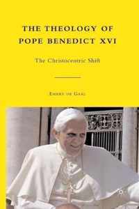 The Theology of Pope Benedict XVI: The Christocentric Shift