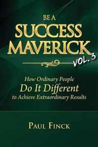 Be a Success Maverick Volume 3