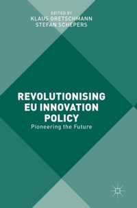 Revolutionising EU Innovation Policy