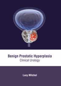 Benign Prostatic Hyperplasia