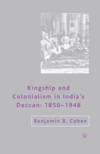 Kingship and Colonialism in India's Deccan