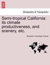 Semi-Tropical California