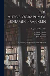 The Autobiography of Benjamin Franklin; The Journal of John Woolman; Fruits of Solitude; regitered edition 1937