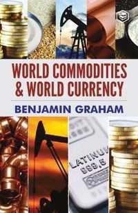 World Commodities & World Currency