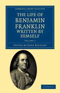 The The Life of Benjamin Franklin, Written by Himself 3 Volume Set The Life of Benjamin Franklin, Written by Himself