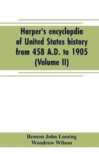 Harper's encyclopdia of United States history from 458 A.D. to 1905 (Volume II)