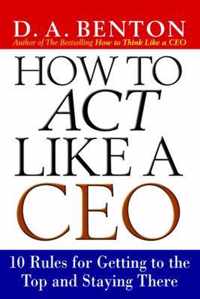 How to Act Like a CEO