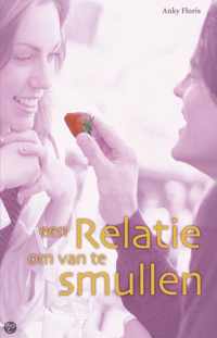 Een Relatie Om Van Te Smullen