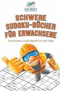 Schwere Sudoku-Bucher fur Erwachsene 240 Sudoku Logik-Ratsel fur 240 Tage