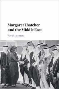 Margaret Thatcher and the Middle East