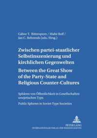 Between the Great Show of the Party-State and Religious Counter-Cultures. Zwischen partei-staatlicher Selbstinszenierung und kirchlichen Gegenwelten