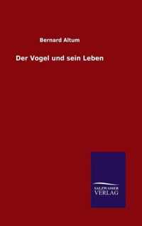 Der Vogel und sein Leben