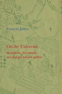 On The Universal: The Uniform, The Common And Dialogue Betwe