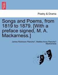 Songs and Poems, from 1819 to 1879. [With a Preface Signed, M. A. Mackarness.]