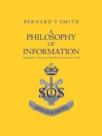 A Philosophy of Information