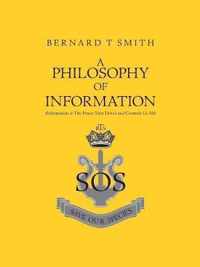 A Philosophy of Information