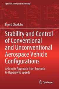 Stability and Control of Conventional and Unconventional Aerospace Vehicle Configurations