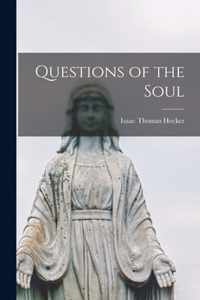 Questions of the Soul