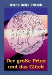 Der grosse Prinz und das Gluck