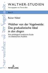 Walther Von Der Vogelweide: Das Gradualistische Ideal  In Den Dingen