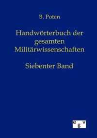 Handwoerterbuch der Gesamten Militarwissenschaften