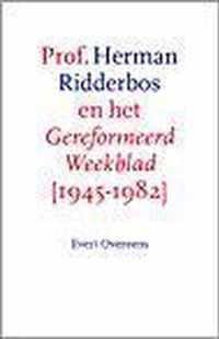 Prof. Herman ridderbos en het gereformeerd weekblad 1945-1982