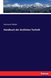 Handbuch der arztlichen Technik