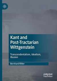 Kant and Post Tractarian Wittgenstein